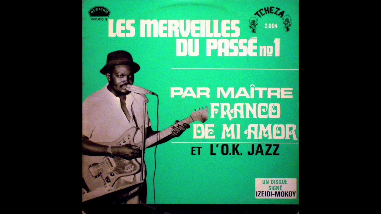 Franco de mi Amor et O.K. Jazz - Les Merveilles du Passe no.1 (Full Album)