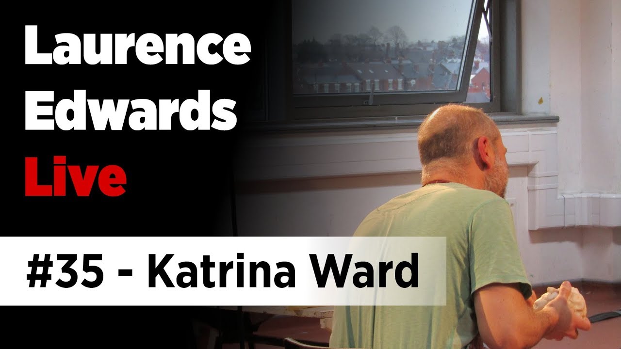 Laurence Edwards Live Session 35 - Katrina Ward