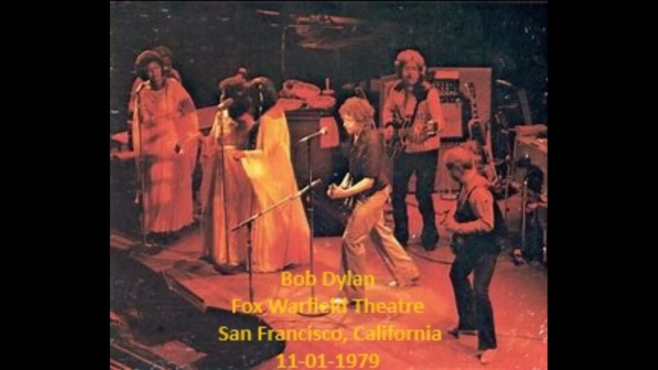 Bob Dylan 1979-11-01 - Fox Warfield Theatre San Francisco, California