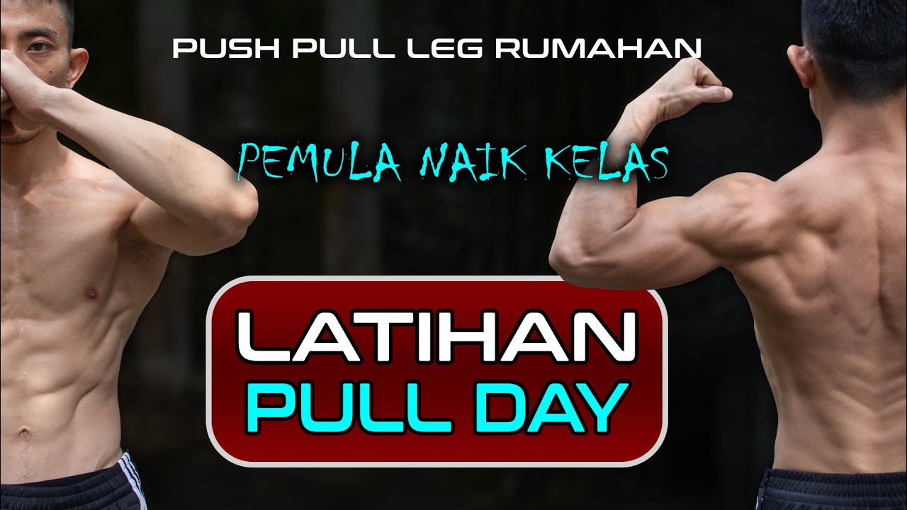 Latihan di Hari Pull (Pemula Naik Kelas) | Pull Day Rumahan