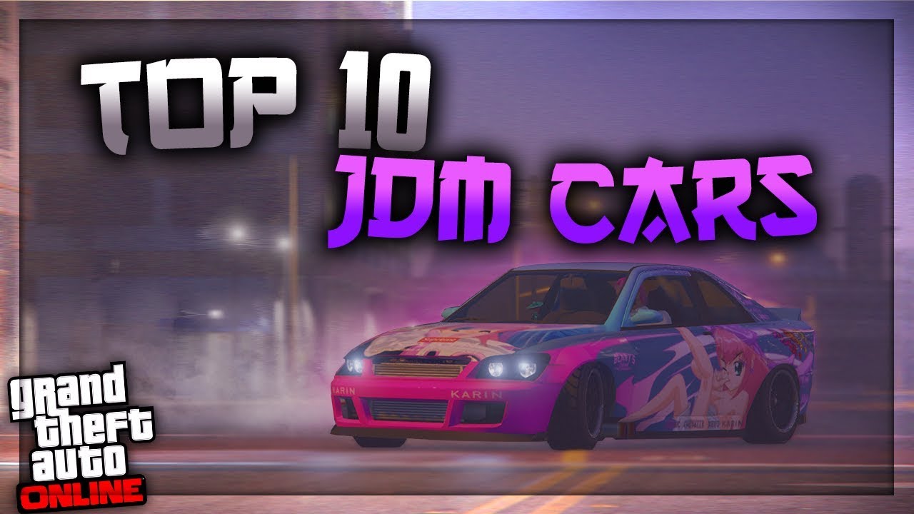 Best JDM Cars in GTA 5 Online 2019