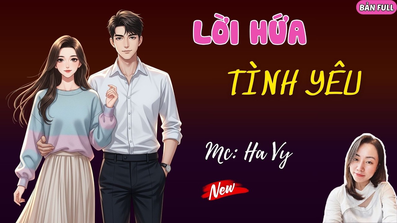 LỜI HỨA TÌNH YÊU | MC HẠ VY DIỄN ĐỌC.