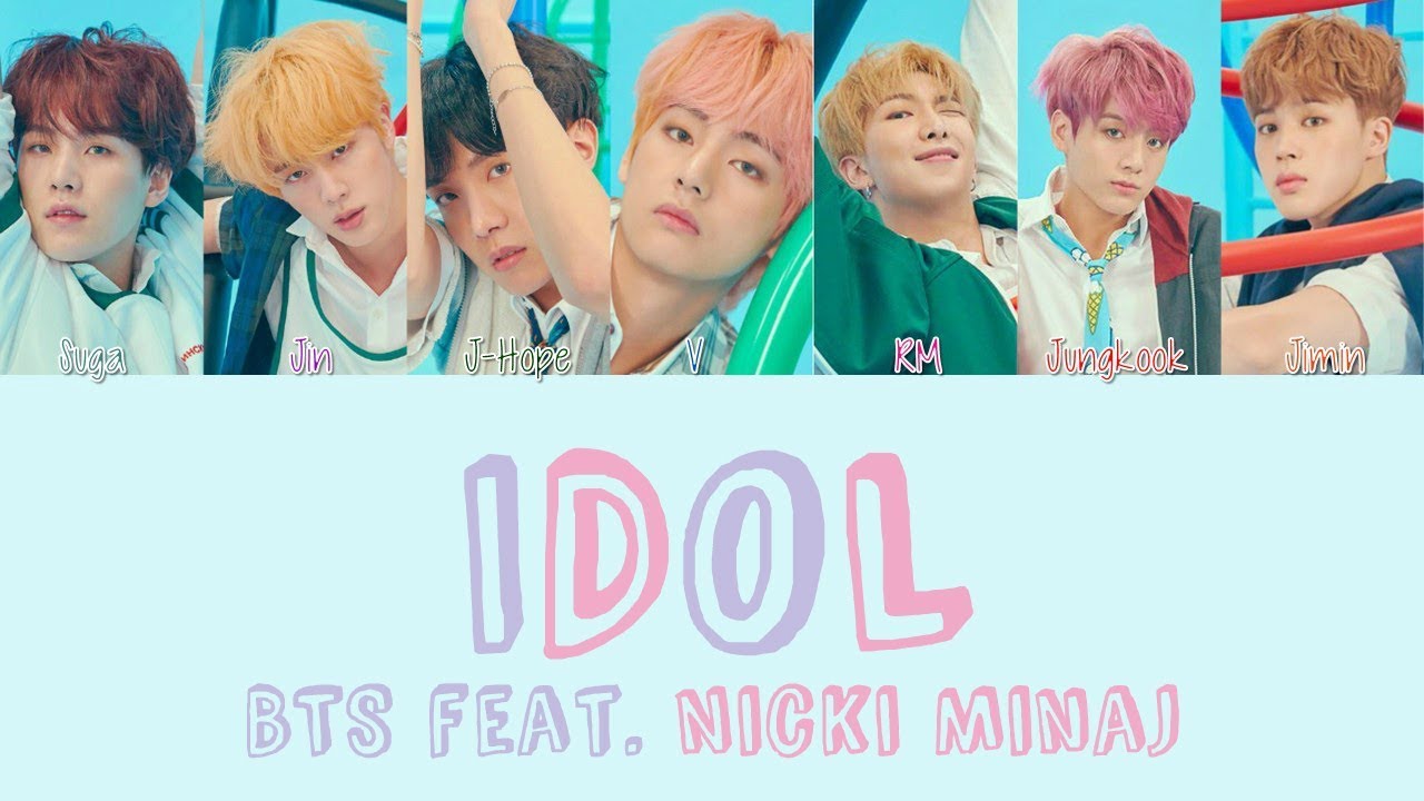 BTS - IDOL feat. Nicki Minaj [Hang, Rom & Eng Lyrics]