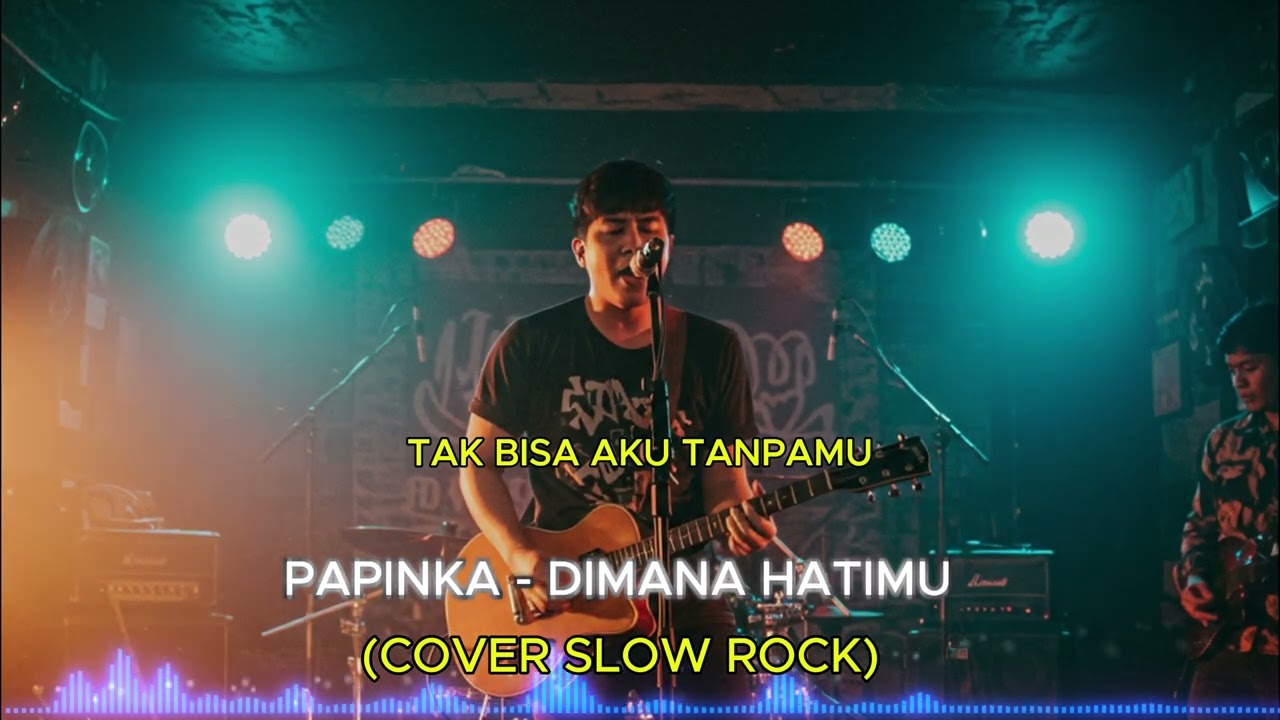 💔 Papinka – Dimana Hatimu | Cover Galau Paling Bikin Nangis!