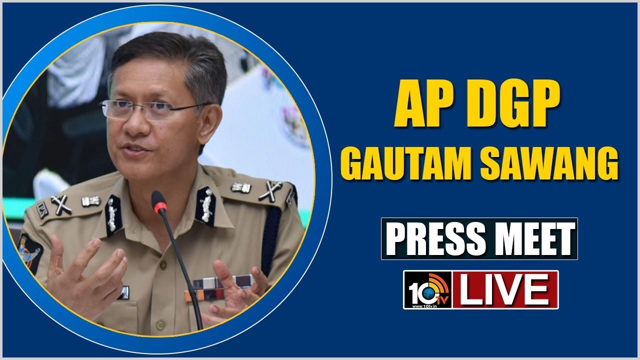 AP DGP Goutam Sawang Press Meet LIVE | 10TV News
