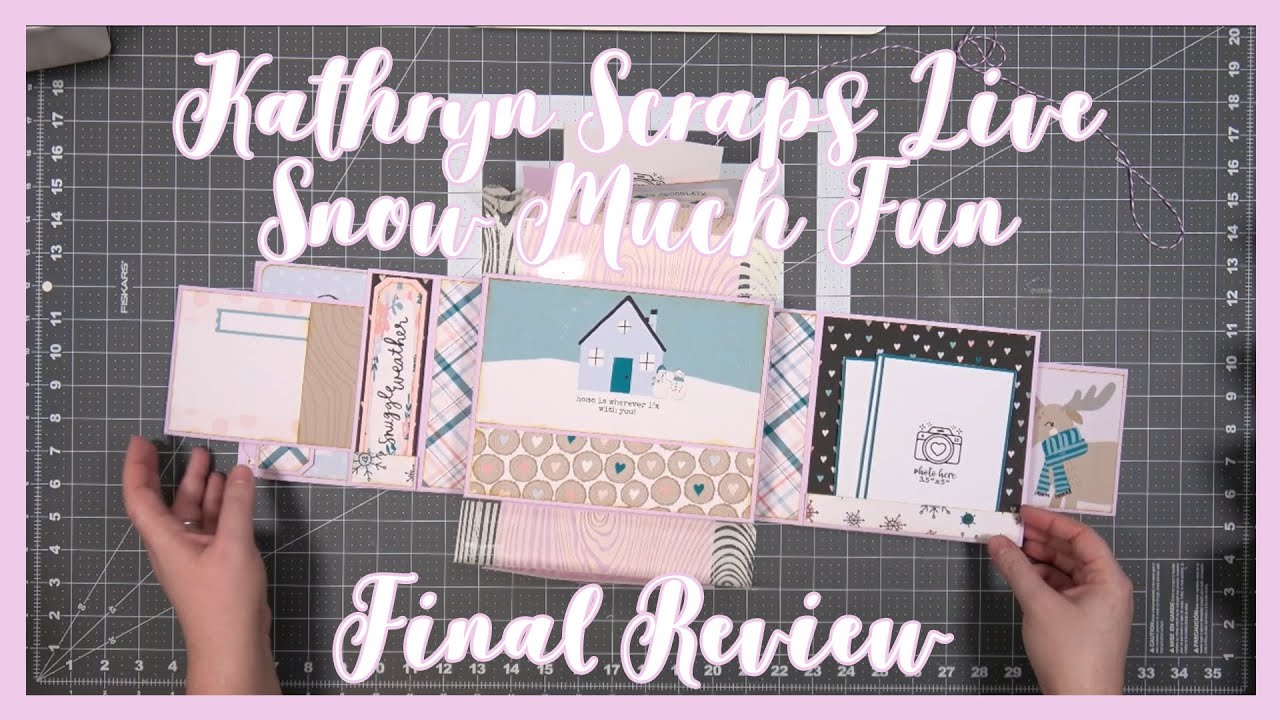 Snow Much Fun Album | Final Page Flip | Kathryn Scraps Live