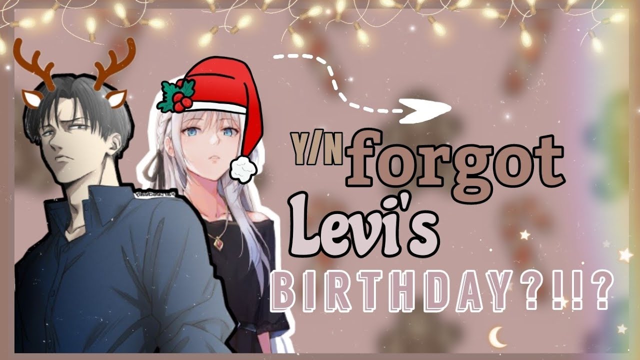 Y/N FORGOT LEVI'S BIRTHDAY!??! •|• Christmas Special🎄•|• Luna Potato