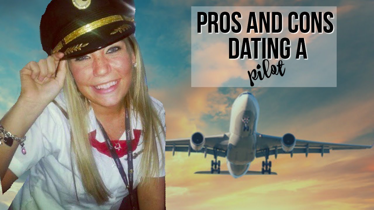 Pros & Cons of Dating a Pilot