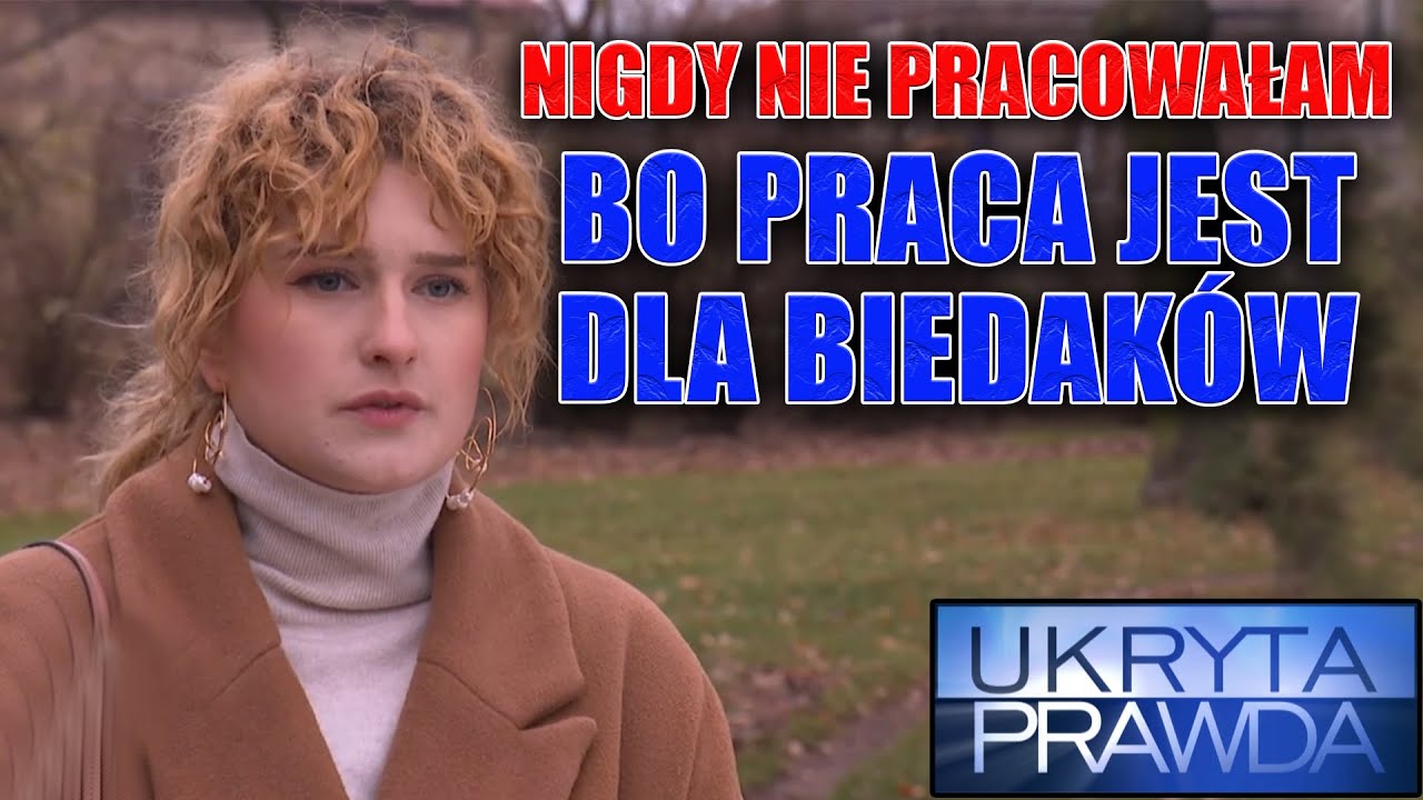 UKRYTA PRAWDA - ALE JESTEM UTRZYMANKĄ