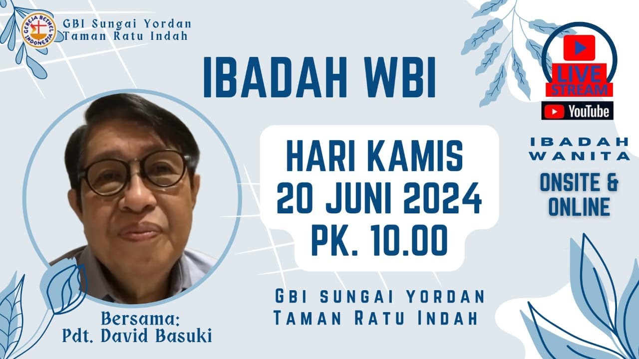 Ibadah WBI TRI Online & Onsite 20 Juni 2024 Pdt. David Basuki