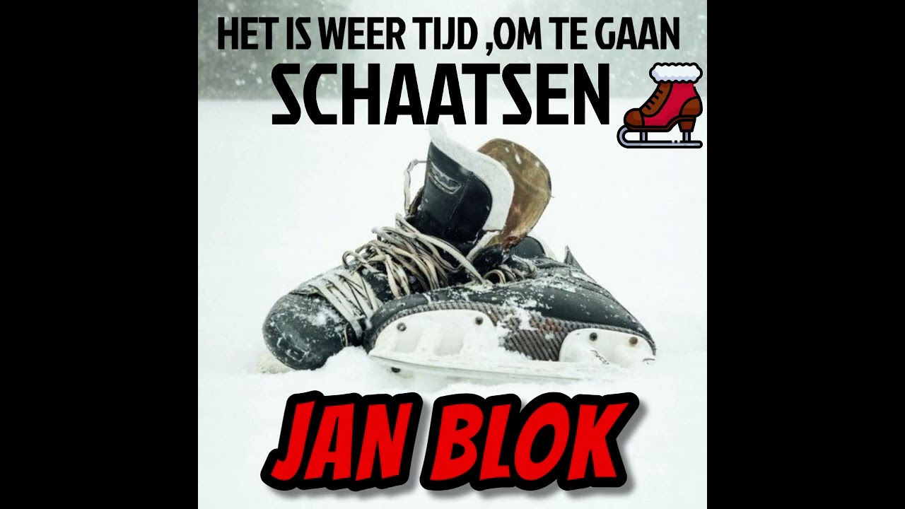 Jan Blok -  het is weer tijd , om te gaan Schaatsen
