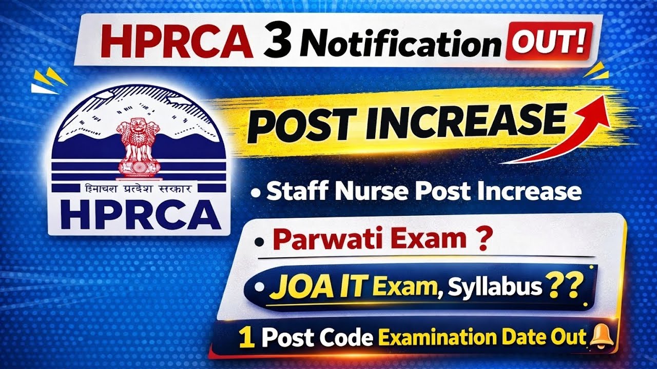 HPRCA 3 Notification Out  Staff Nurse Post Increase | JOA IT Exam ? Syllabus | Parwati Exam Update