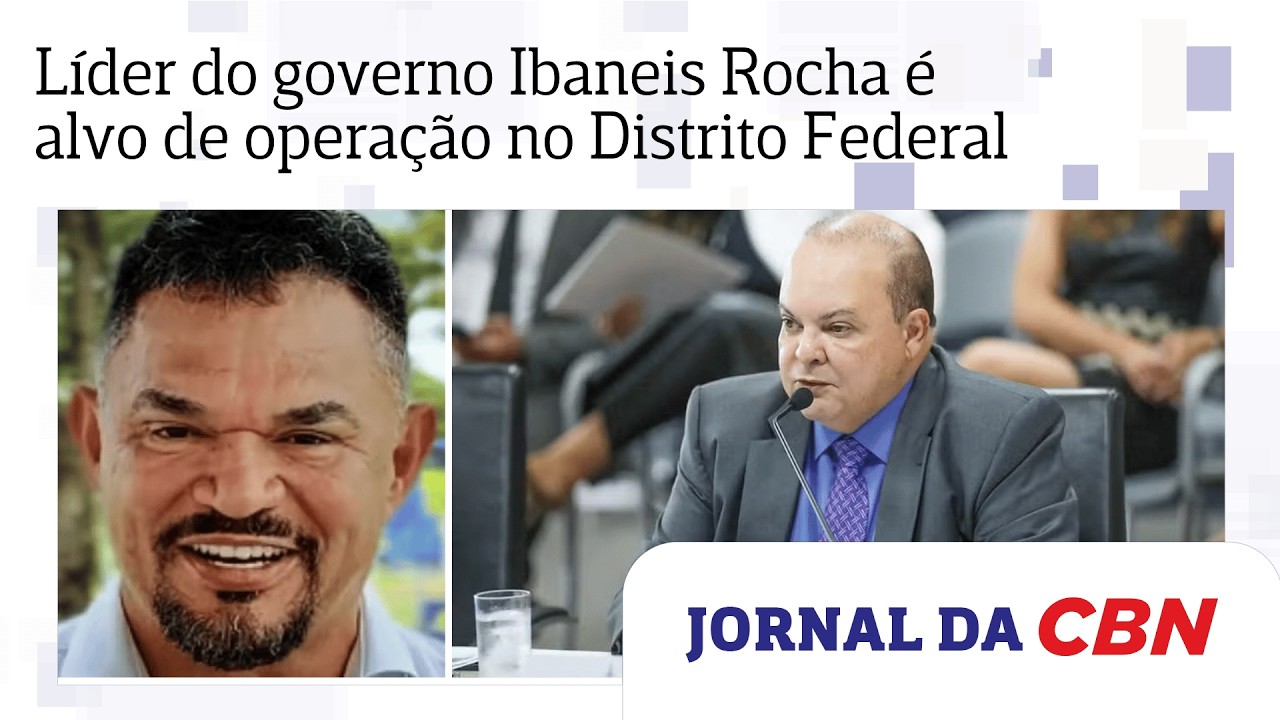 L&iacute;der do governo Ibaneis Rocha &eacute; alvo de opera&ccedil;&atilde;o no Distrito Federal