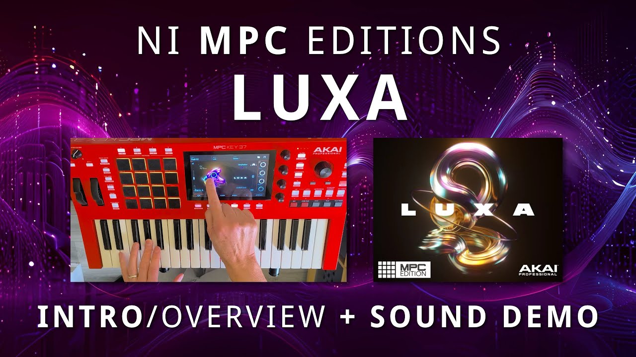 Издания NI MPC: LUXA &mdash; введение + обзор и демонстрация звука с паттернами аккордов арпеджио и XY Pad