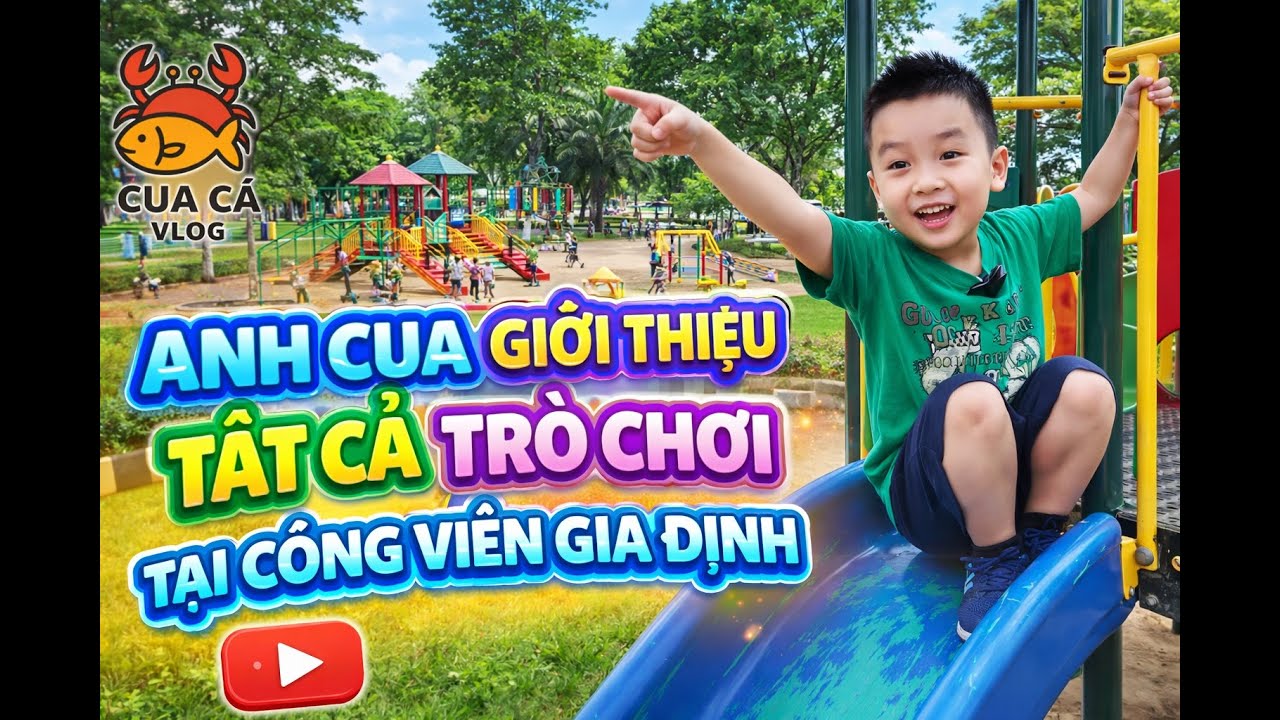 🎉 Anh Cua giới thiệu các trò chơi trẻ em tại Công viên Gia Định – Buổi chiều vui nhộn 🎉