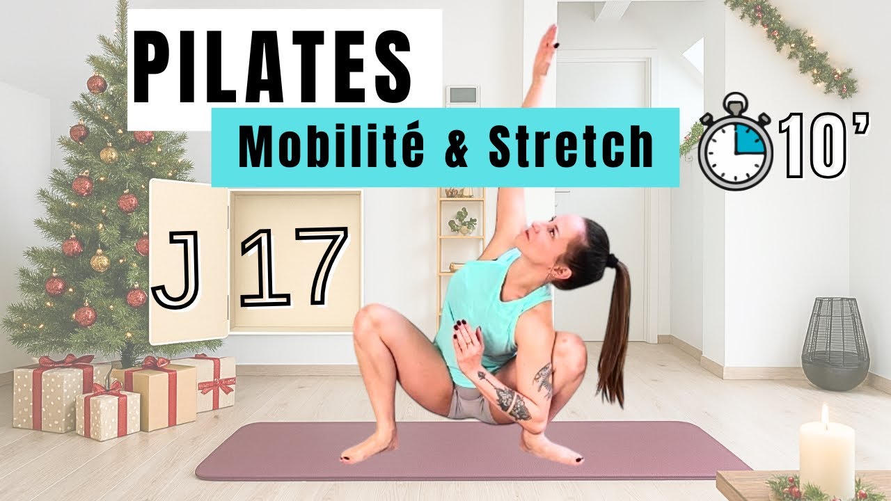JOUR 17 | Flow mobilité & stretch • 10 min de Mobilité douce & étirement • Calendrier de l’Avent