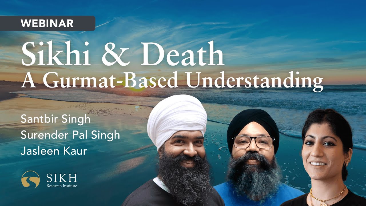 Sikhi & Death: A Gurmat-Based Understanding