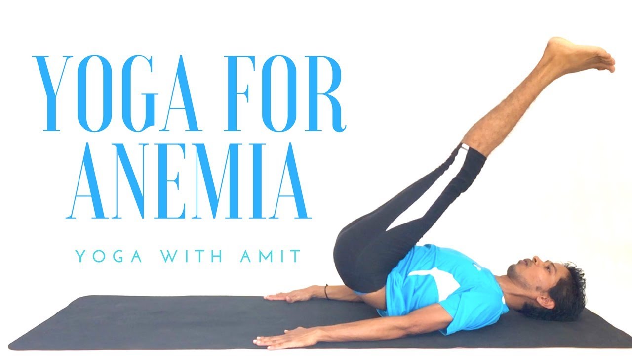Yoga for Anemia - Yoga with Amit