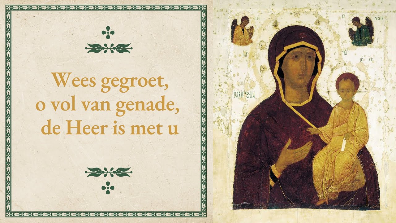 Wees Gegroet, Heilige Maria - Gebed Tot de Moeder van God