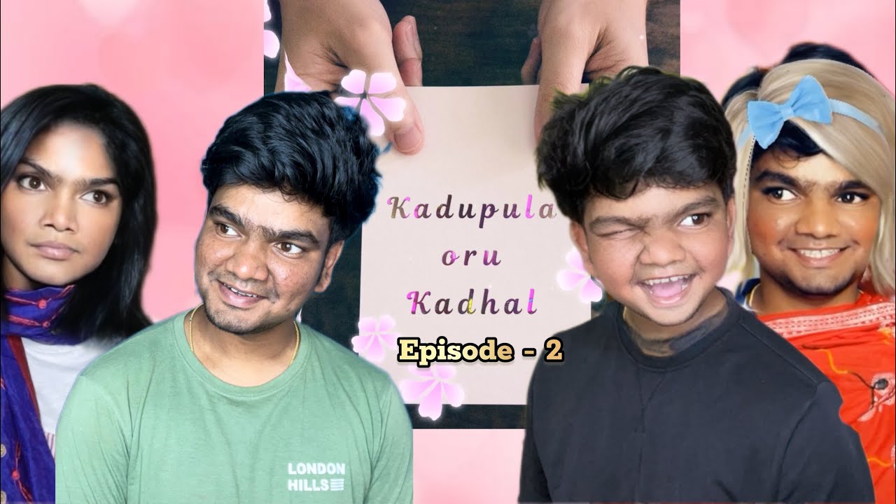 Kadupula oru Kadhal Episode - 2 😂 | Arun Karthick |
