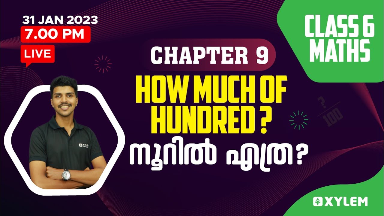 Class 6 Maths | Chapter 9 - How Much Of Hundred? /നൂറിൽ എത്ര? | Xylem Class 6