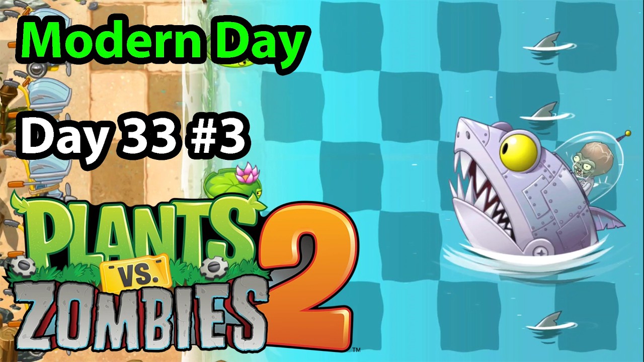 Plants vs. Zombies 2 | Modern Day Day 33 #3: Zombot Sharktronic Sub