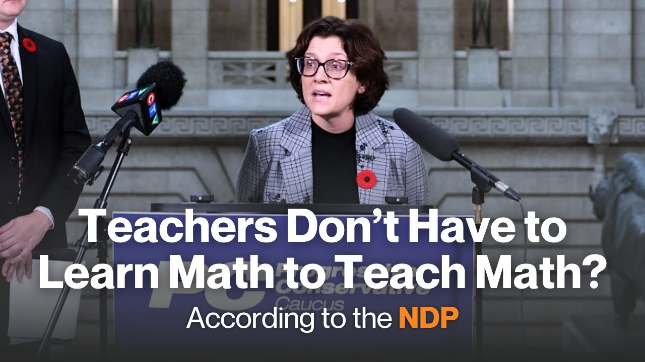 Manitoba Drops ALL Criteria for Training K-8 Teachers: Math Professor Calls Out NDP
