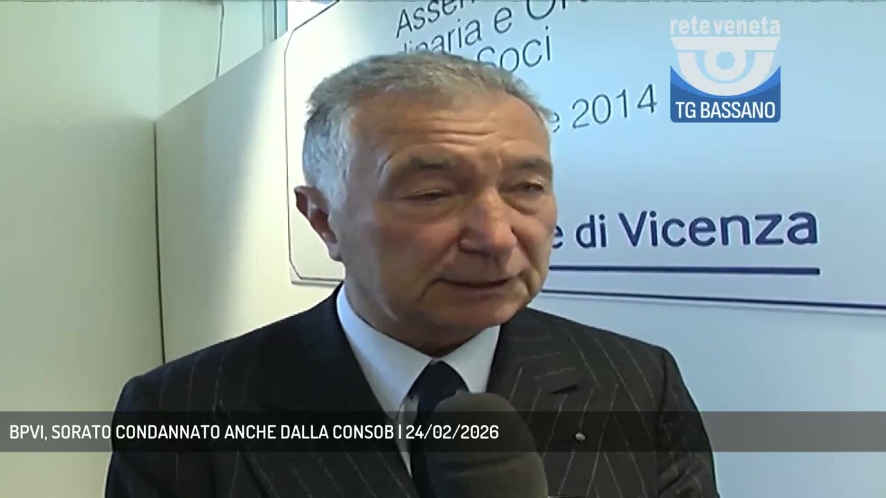 BPVI, SORATO CONDANNATO ANCHE DALLA CONSOB | 24/02/2026