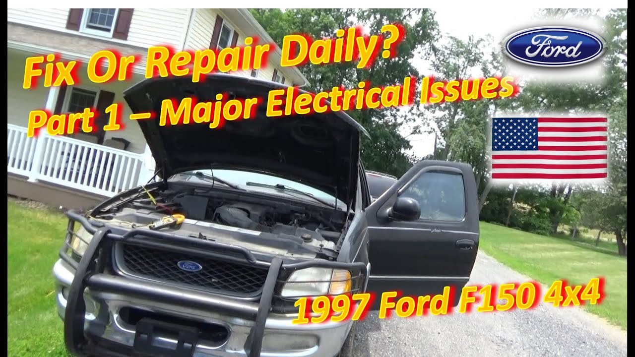 Fix Or Repair Daily?  Part 1 ('97 F150 Major Electrical Issues) Independence Day Special!