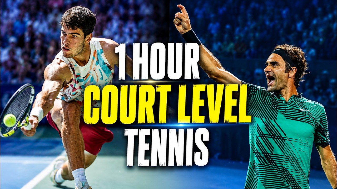 1 Hour of Court Level Dream Tennis | Federer, Alcaraz, Sinner, Nadal & Djokovic