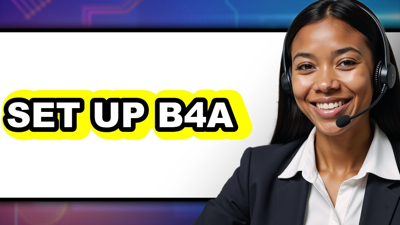 How to Set Up B4A (New 2025) for Beginners