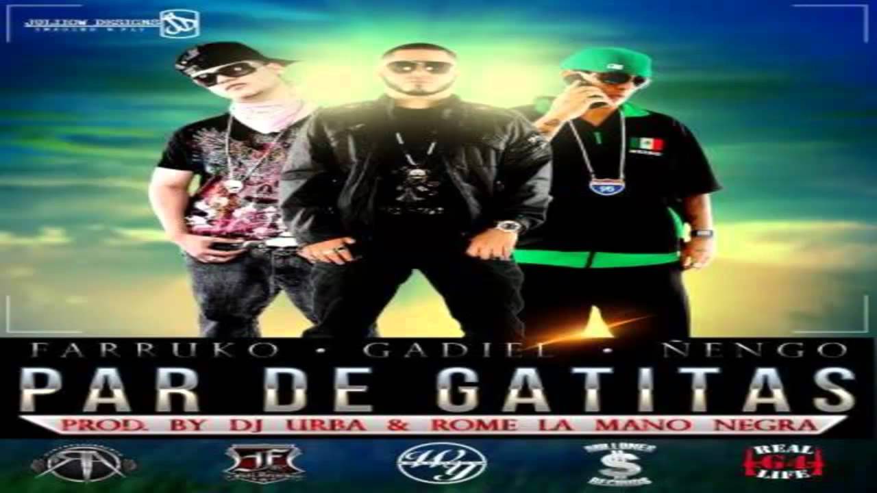 Par de gatitas -Farruko ft Gadiel & ñengo flow 2011