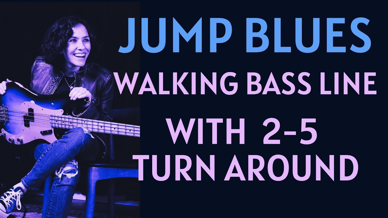 How to Play a Jump Blues On Bass: Walking Bass With The 2-5 Turn Around In A 12 Bar Blues