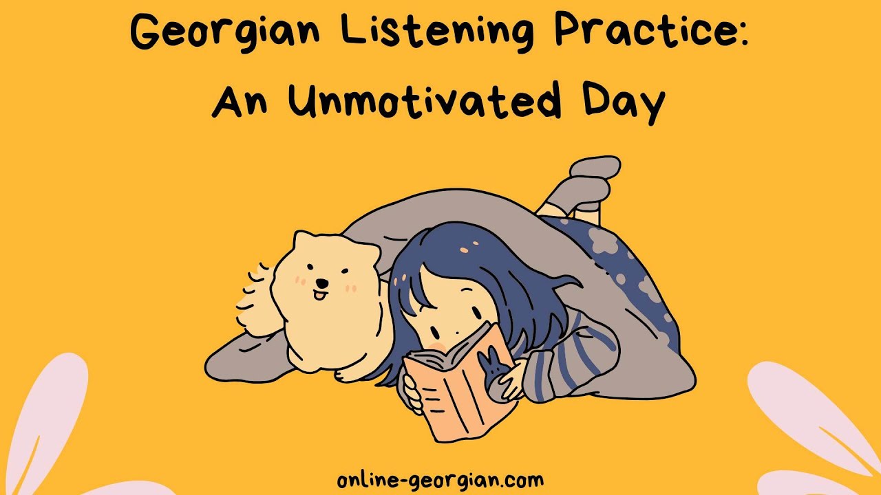 Georgian Short Stories| Diary #4 | An Unmotivated Day