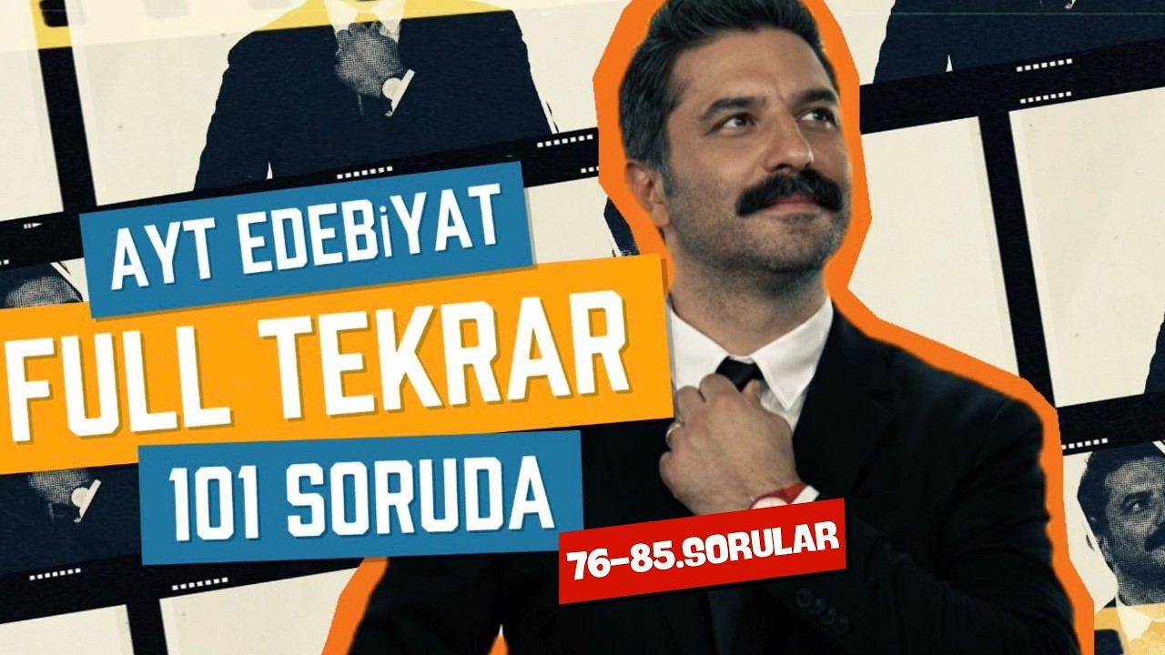 AYT Edebiyat Full Tekrar |101 Soruda | 76-85.Sorular | R&Uuml;ŞT&Uuml; HOCA