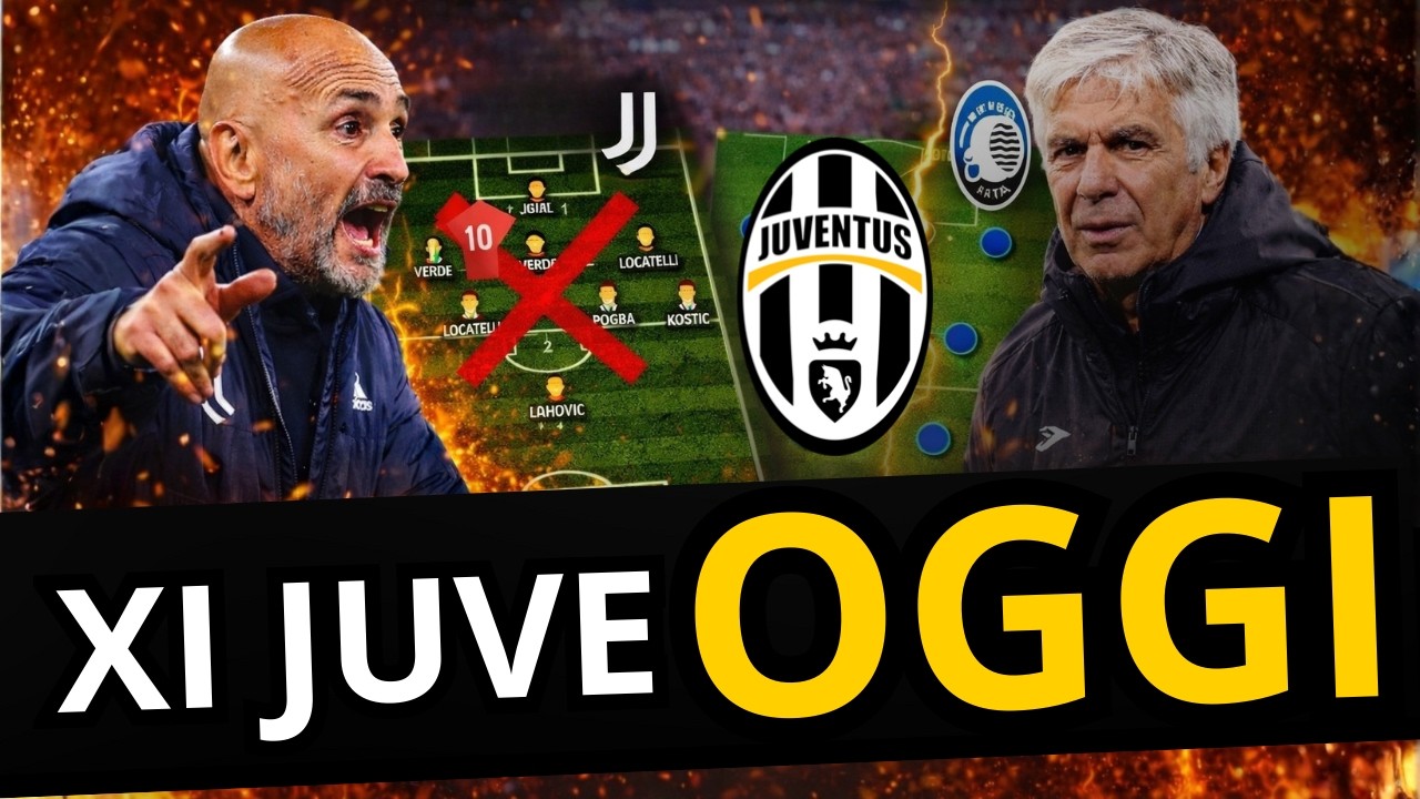 XI JUVE OGGI: la mossa di Spalletti per battere l’Atalanta