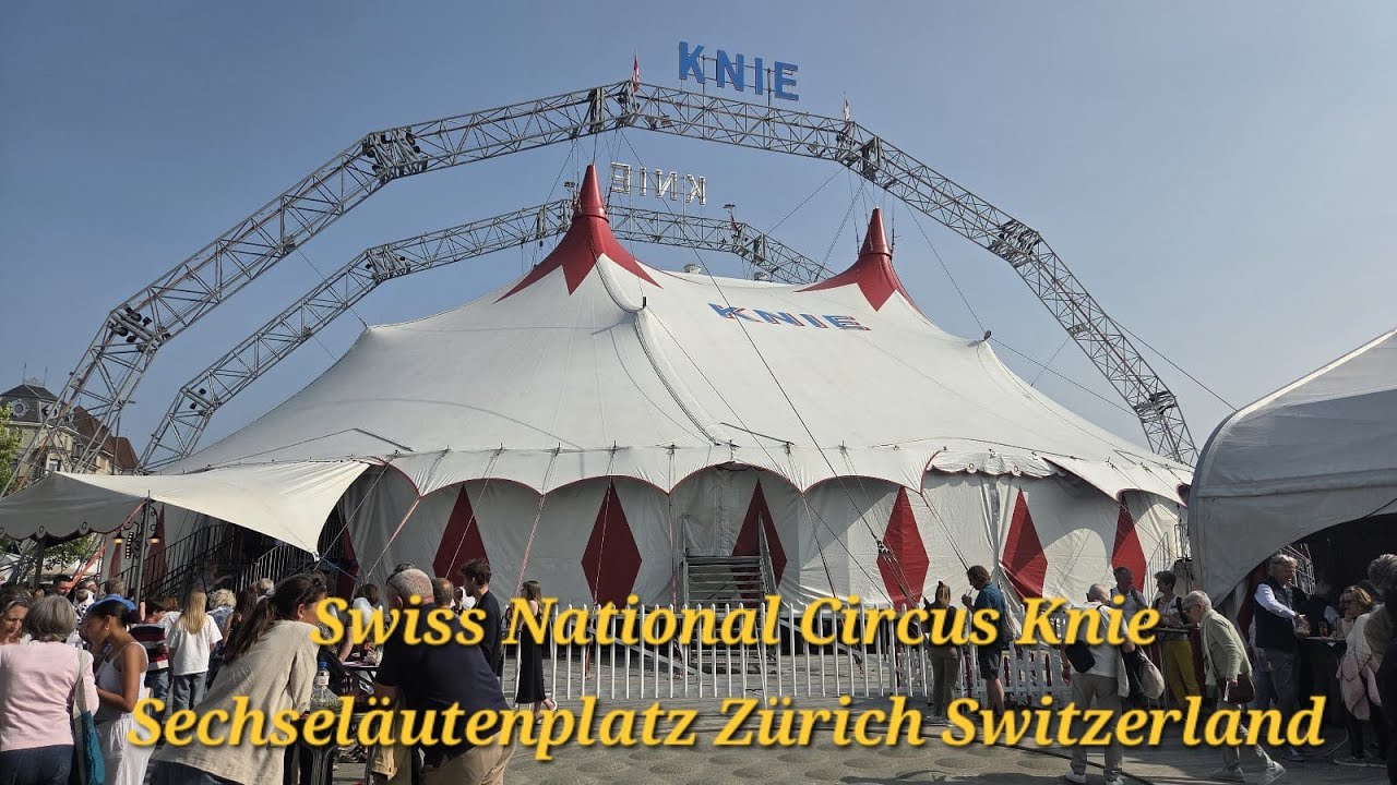 SWISS NATIONAL CIRCUS KNIE SECHSELÄUTENPLATZ ZÜRICH SWITZERLAND