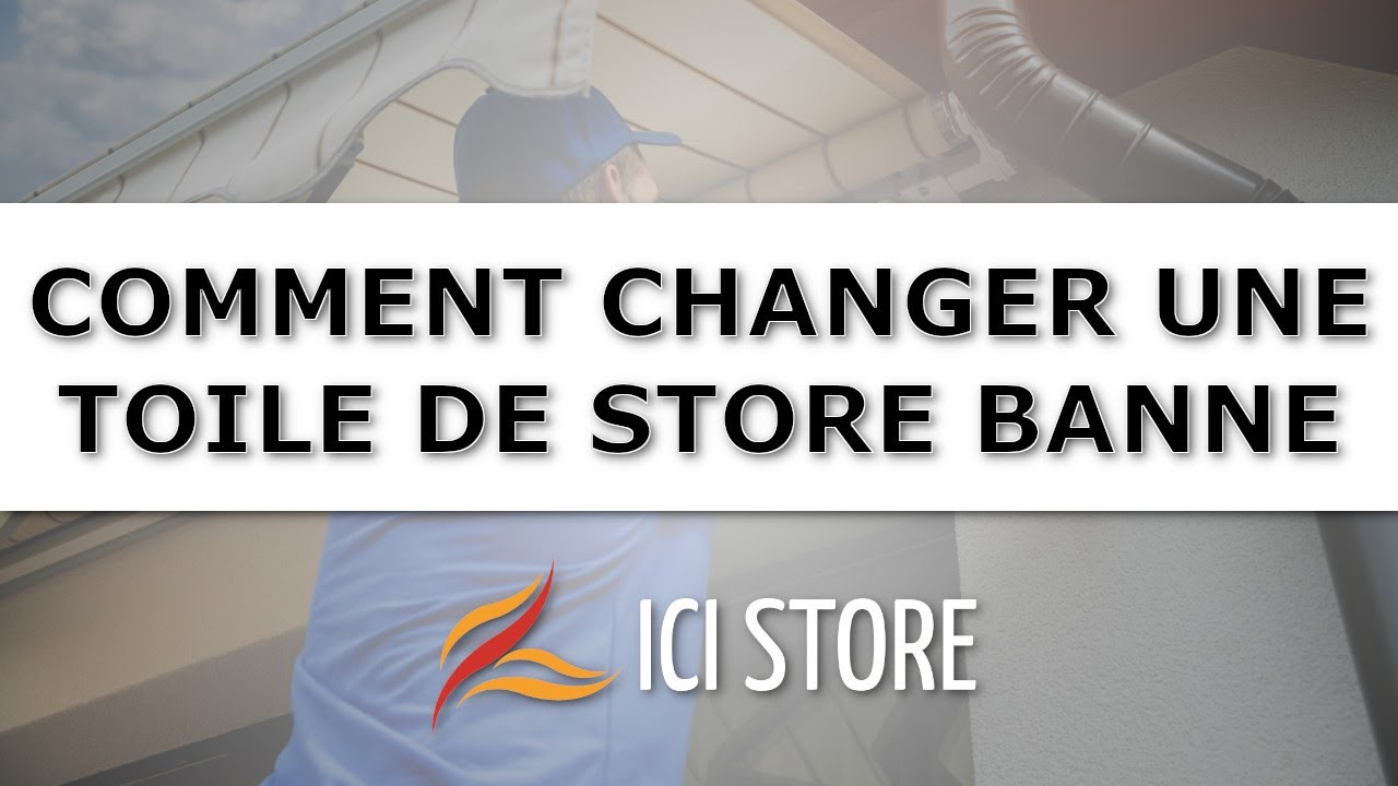 ici-store.com : comment changer ou remplacer la toile DICKSON de votre store banne ext&eacute;rieur ?