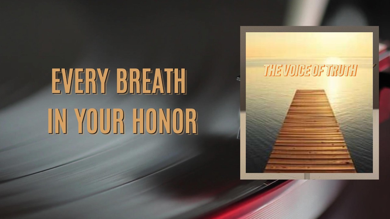 EVERY BREATH IN YOUR HONOR