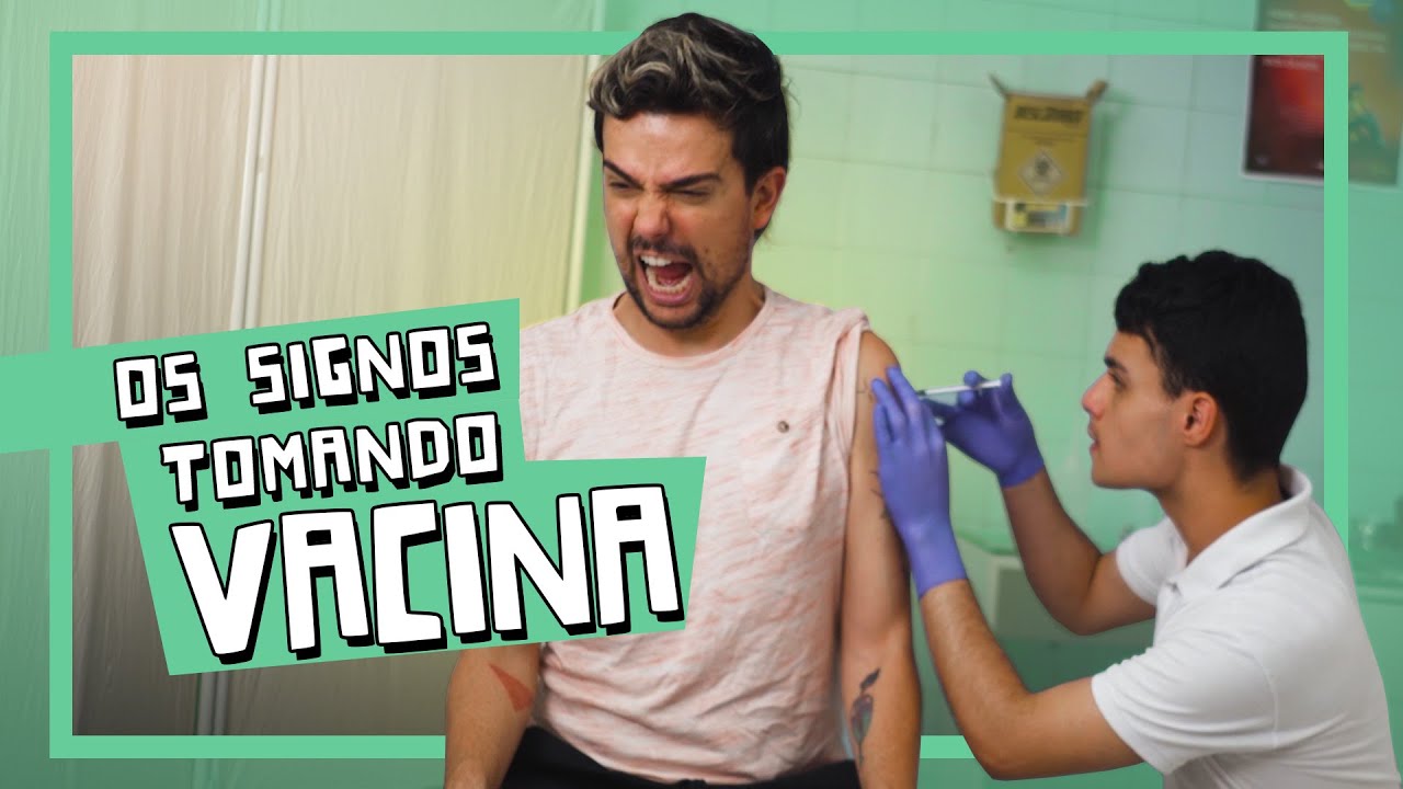 OS SIGNOS TOMANDO VACINA