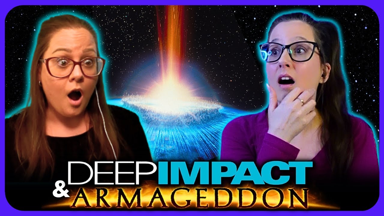 💥DEEP IMPACT & ARMAGEDDON💥 Sister Movie Reaction