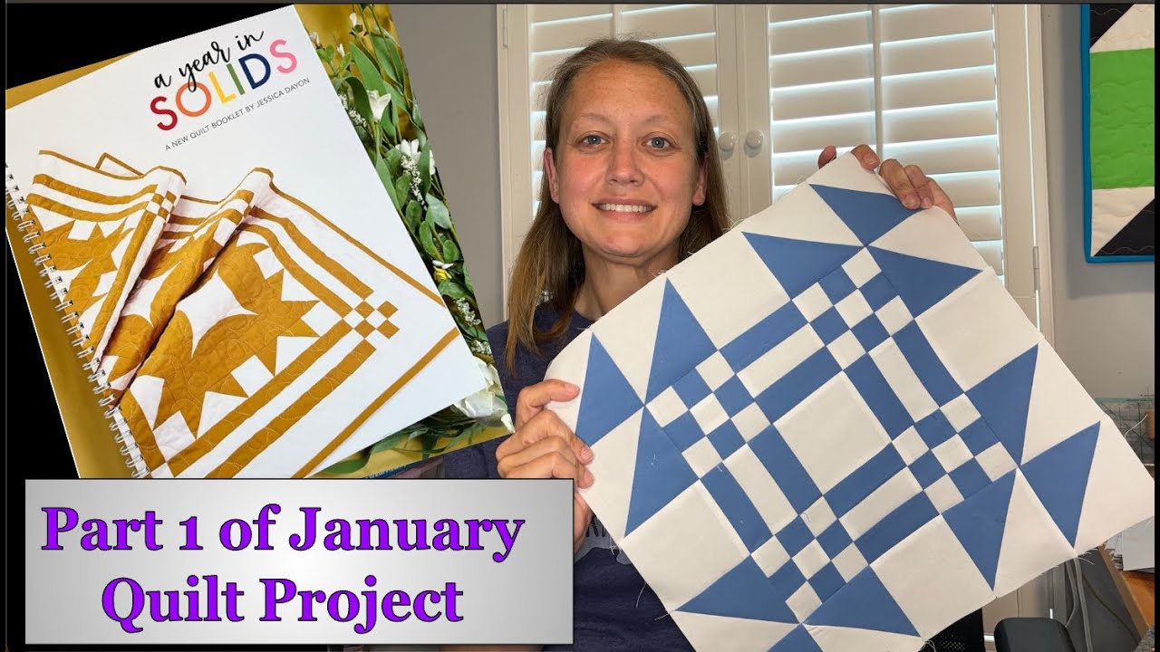 A Year in Solids  January Quilt Part 1