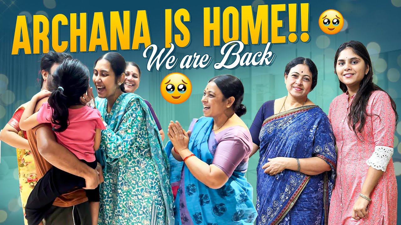 మా Archana is Home!! | We are back…⚡️⚡️ | Archana Challa | Jayapradachalla | Attakodallu | Family