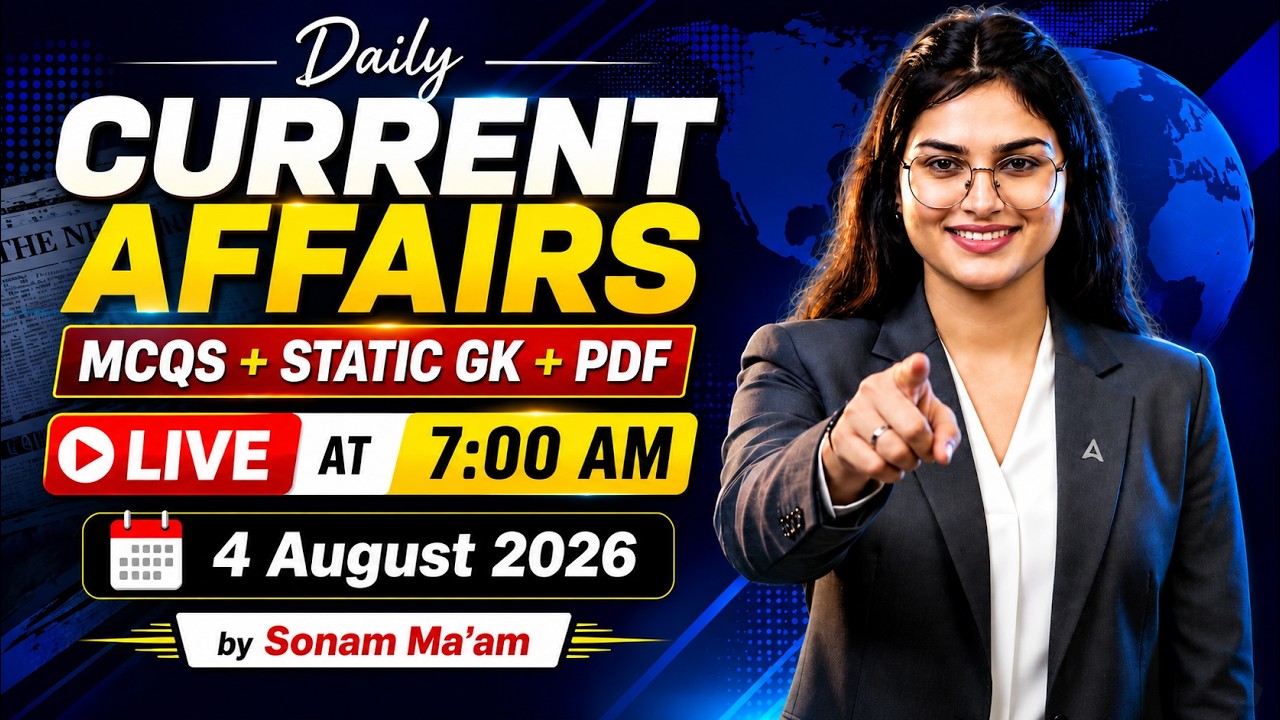 4 August Current Affairs 2026 | Current Affairs 2026 | Complete July Current Affairs | Sonam Mam