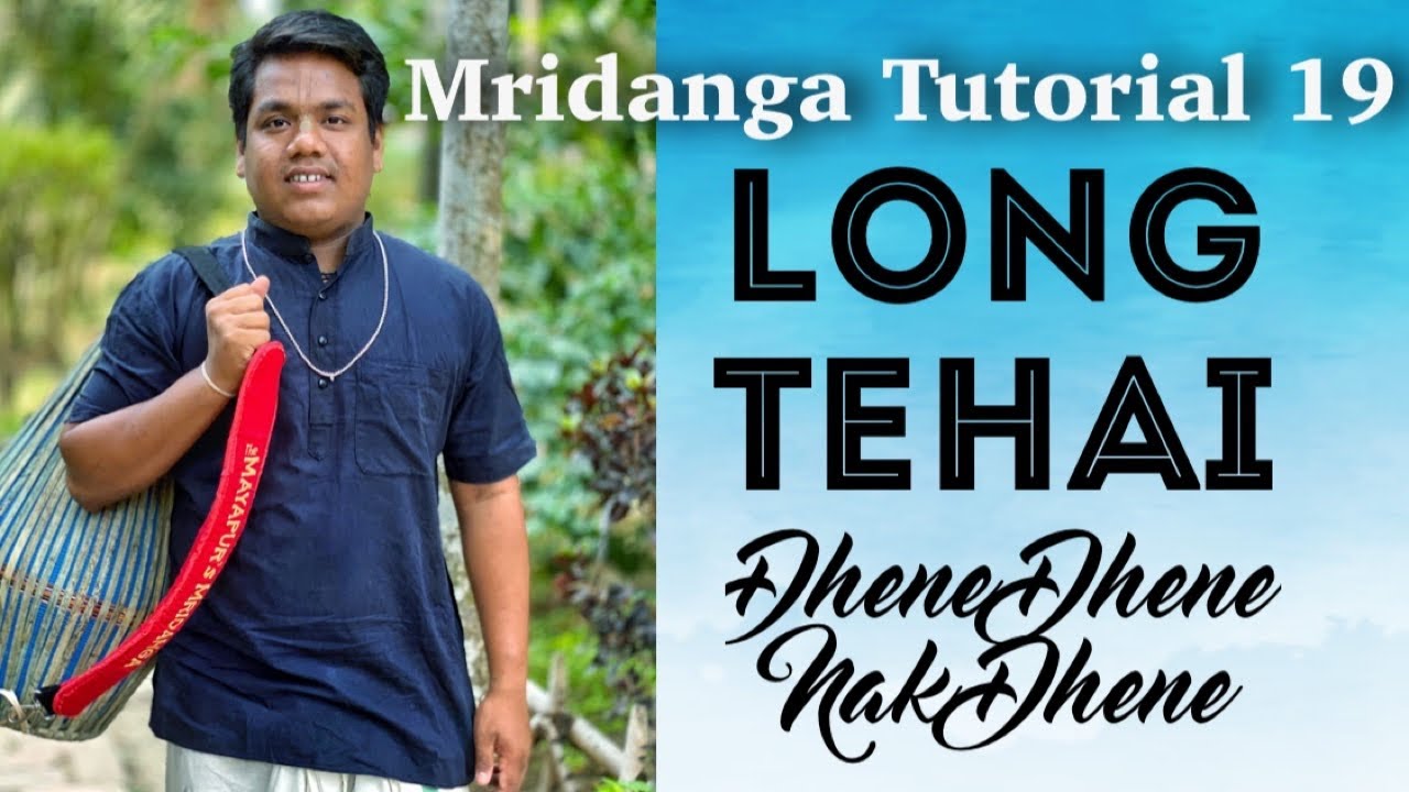 Mridanaga Tutorial 19 | long Tehai | Dhene Dhene Nak Dhene | 16 beats | Bimala Chaitanya Das