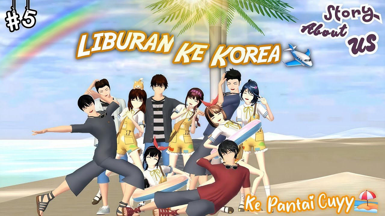 STORY ABOUT US #5 [Ke Pantai Cuyy🏝️] || DRAMA SAKURA SCHOOL SIMULATOR