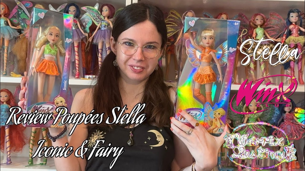 Review Poupées Winx Club  ~ Stella Iconic & Fairy 