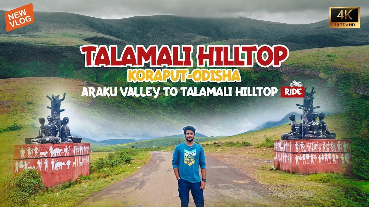Araku Valley to Talamali (Koraput) Road Trip || The Hidden Gem of Odisha | Talamali Hilltop Vlog