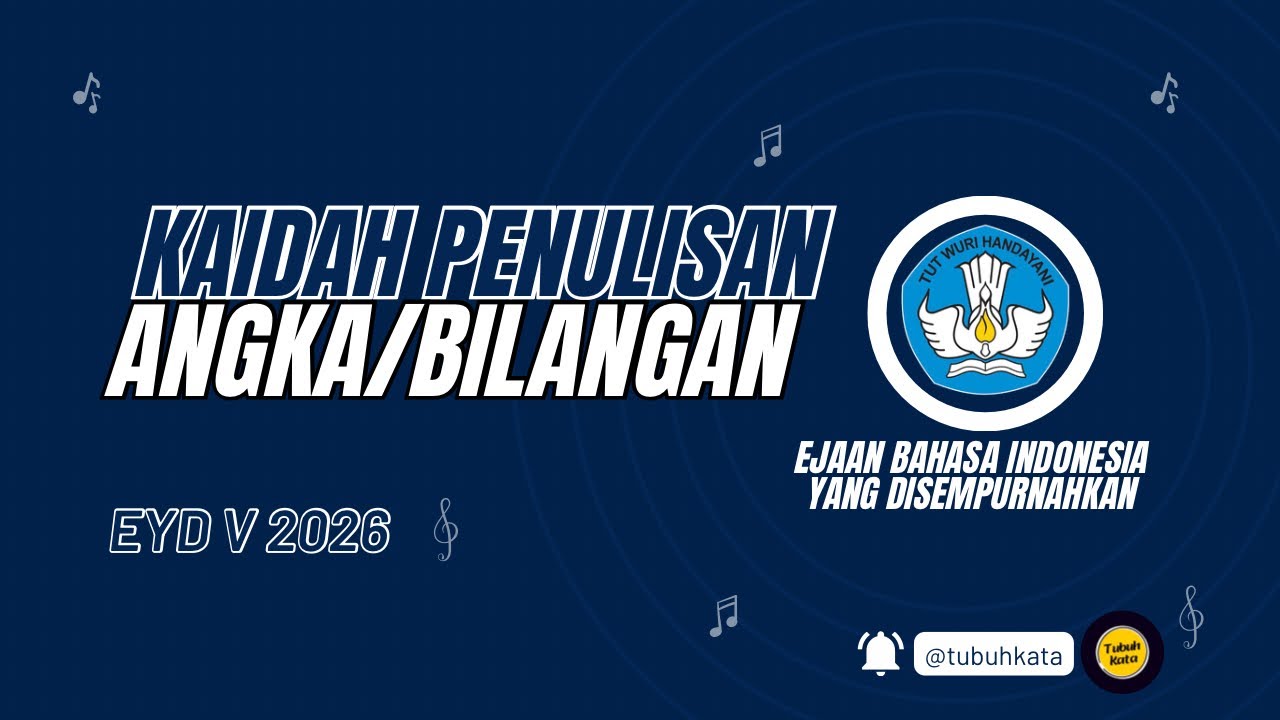 BAHAS EYD V — KAIDAH LENGKAP PENULISAN ANGKA/BILANGAN (2026)