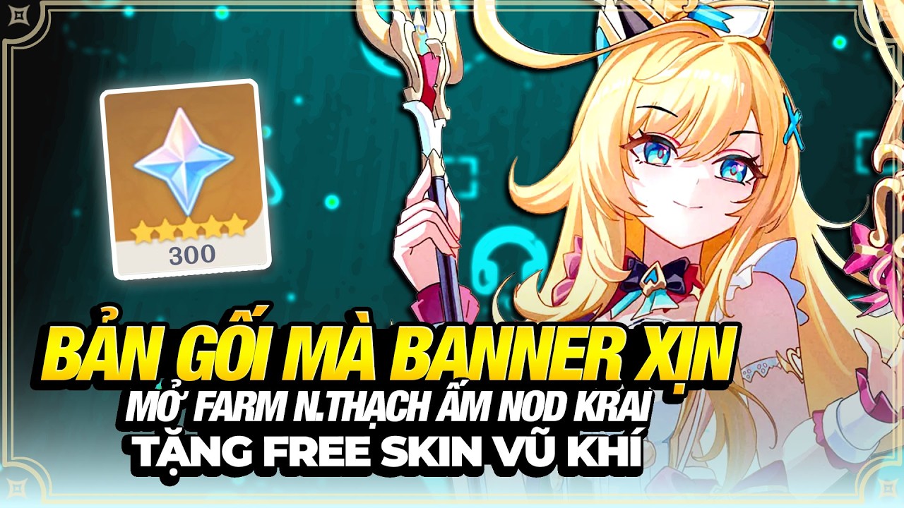 NGẮN, ÍT, NHƯNG QUÁ CHÁT, Free Skin Vũ Khí, Mở Farm N.thạch Ấm Nod Krai, Code Live Luna 5